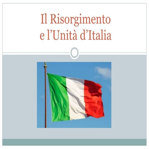 Il Risorgimento e l'Unità d'Italia - Istituto Comprensivo di Cesiomaggiore