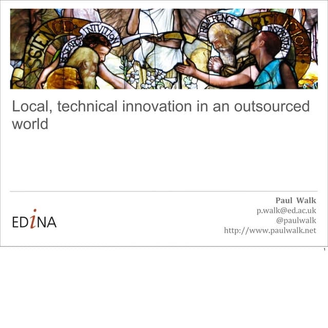 Local, technical innovation in an outsourced world