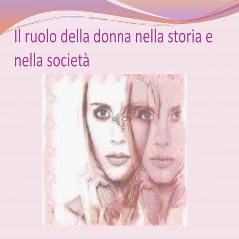 Il ruolo della donna nella cultura e nella società | PPSX
