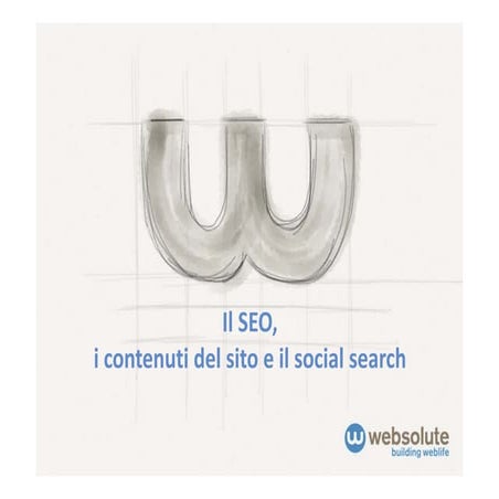 Il SEO, i contenuti del sito e il social search