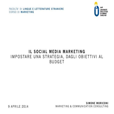 Il Social Media Marketing: impostare una strategia, dagli obiettivi al budget