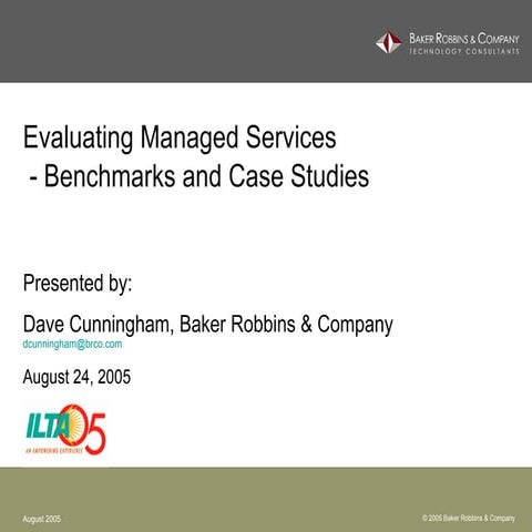 Ilta 2005 - Evaluating Managed Services - Benchmarks and Case Studies by Dave...