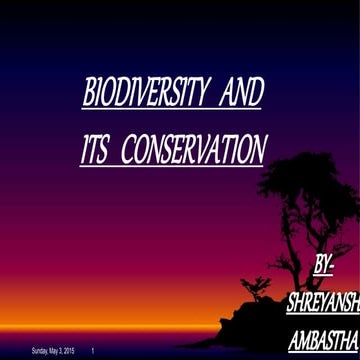 Biodiversity  & Its Conservation              by Shreyansh Ambastha