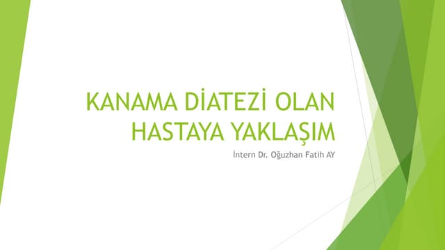 Kanama Diatezi Olan Hastaya Yaklaşım