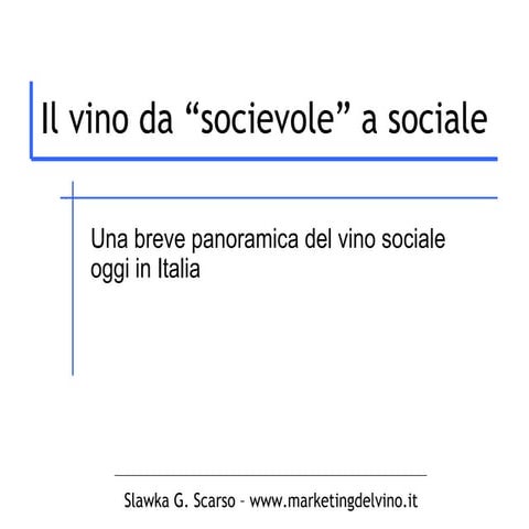 Il vino da socievole a sociale