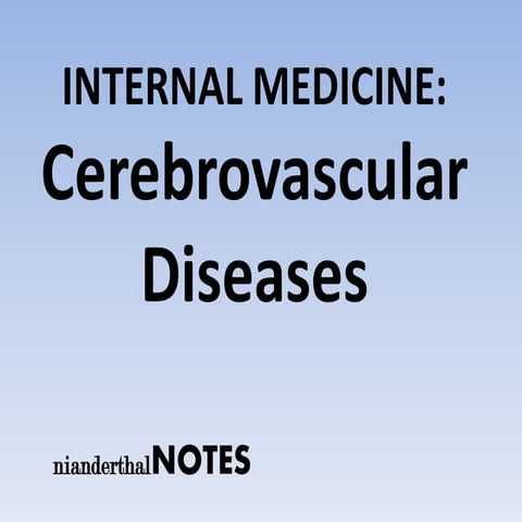 Internal Medicine - Cerebrovascular Diseases