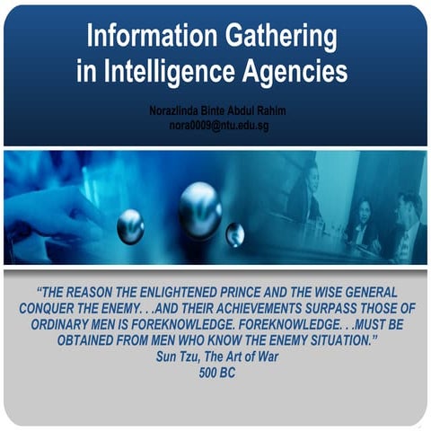 Information Gathering in Intelligence Agencies