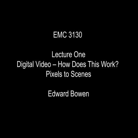 EMC 3130 Spring 2012 Lecture One Image Digital 