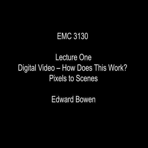 EMC 3130/2130 Lecture One - Image Digital