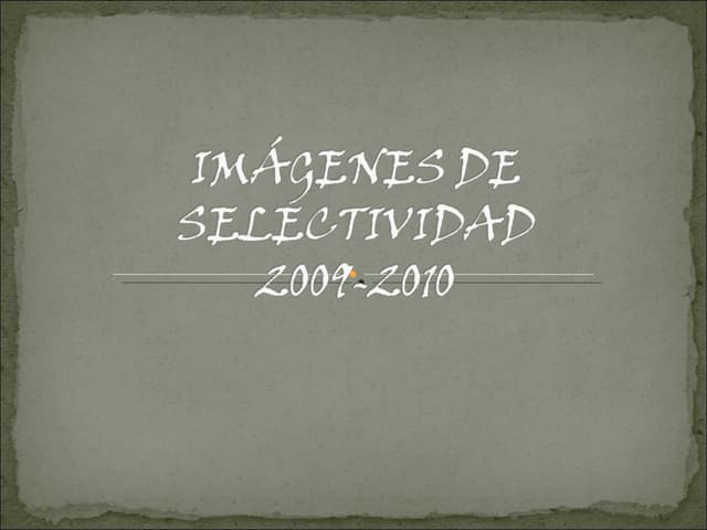 Imagenes selectividad 2009 2010