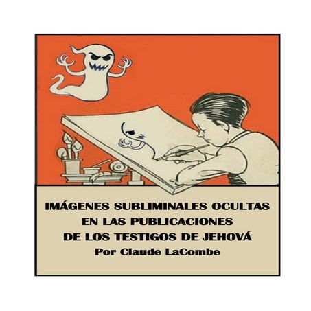 IMAGENES SUBLIMINALES OCULTAS EN LAS PUBLICACIONES DE LOS TESTIGOS DE JEHOVÁ