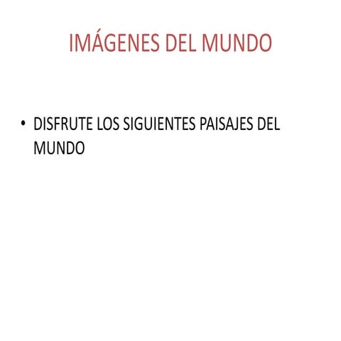 Imagenes y paisajes del mundo