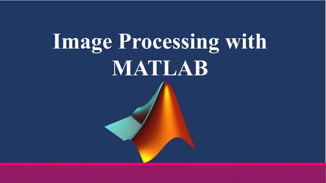 Image Processing with MATLAB (Lab 5).pptx