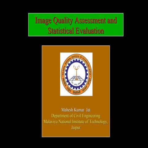 Image quality assessment and statistical evaluation