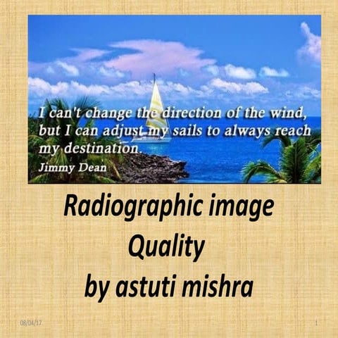  radiographic Image quality by Astuti Mishra