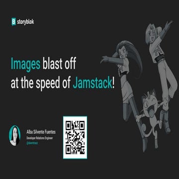 Images blast off at the speed of Jamstack! - Alba Silvente Fuentes
