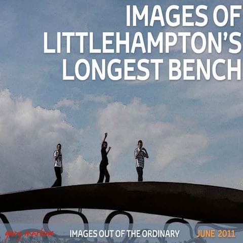 Images of Littlehampton's Longest Bench | PPT