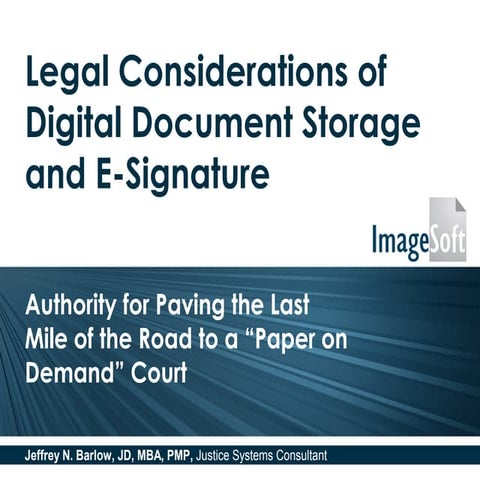 Legal Considerations of Digital Document Storage and E-Signature, Authority f...