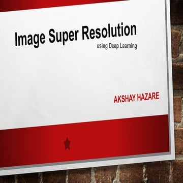 Image super resolution