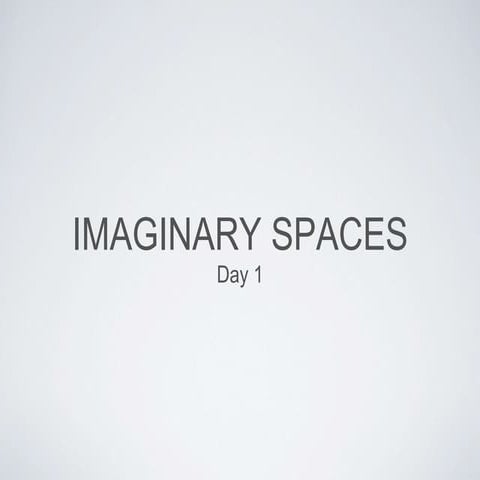 Imaginary Spaces