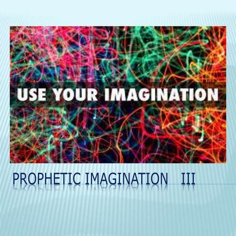 Prophetic Imagination Part 3