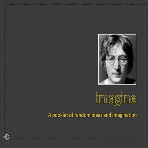Imagine2 booklet of random ideas and imagination