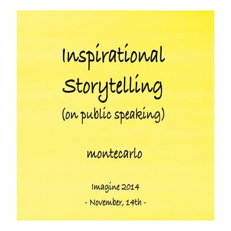 Inspirational Storytelling (On Public Speaking)