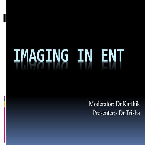 Imaging in ent