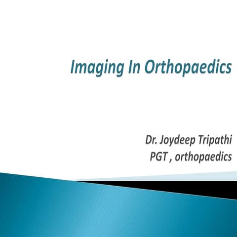 Imaging In Orthopaedics.pptx