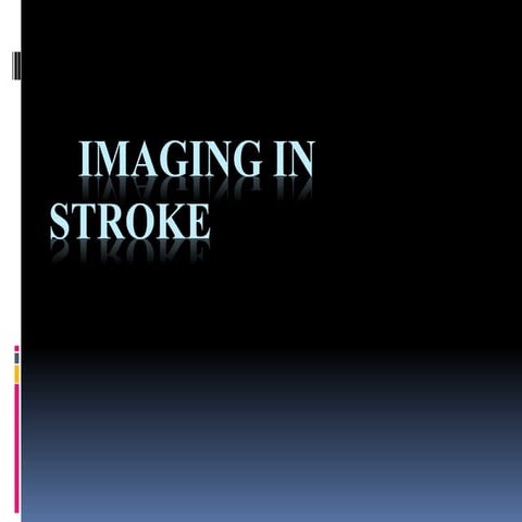 Imaging in stroke