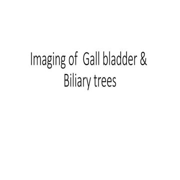 Biliary system anatomy,physiology & investigations | PPTX