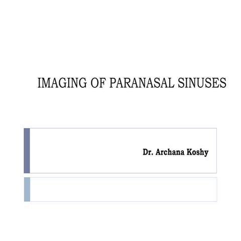 Imaging of paranasal sinuses
