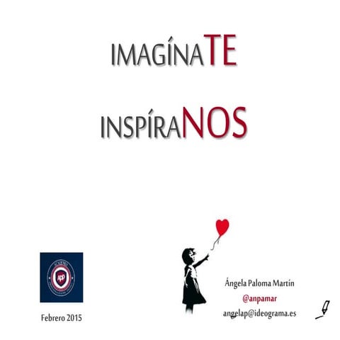 Imagínate. Inspíranos. La imagen: cómo construirla, cultivarla y preservarla ...