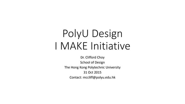PolyU Design I MAKE Initiative (2015-10-31)