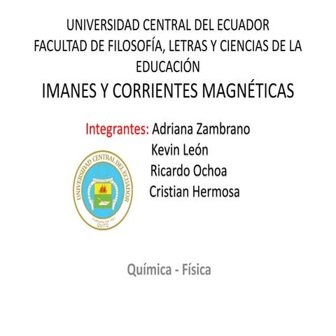 IMANES Y CORRIENTES MAGNÉTICAS por Cristian Hermosa