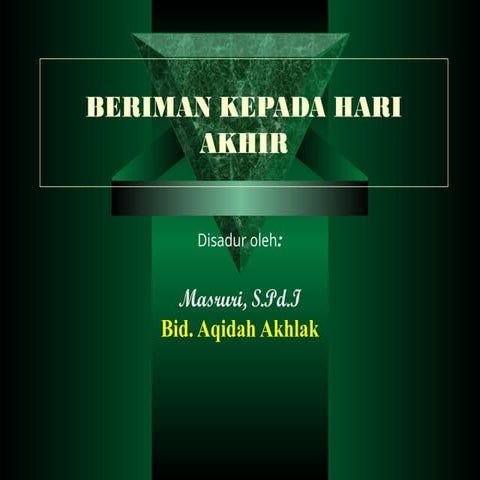 tentang mengimani kepada hari akhir IX.ppt