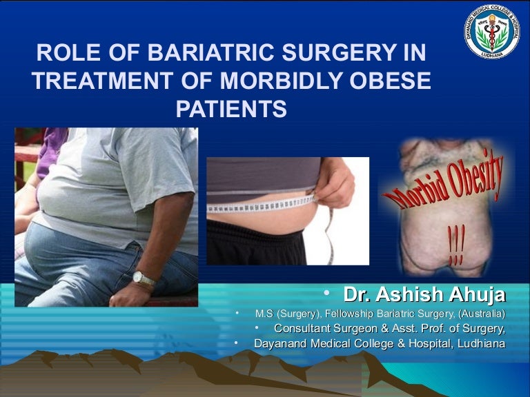 BARIATRIC SURGERY IN TREATMENT OF MORBIDLY OBESE PATIENTS