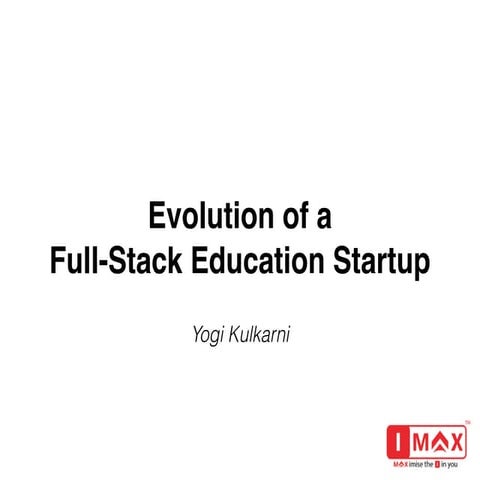Evolution of a Full Stack Education Startup in India