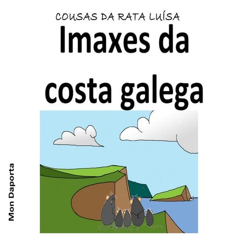 Imaxes da costa galega (viaxes da rata Luisa)