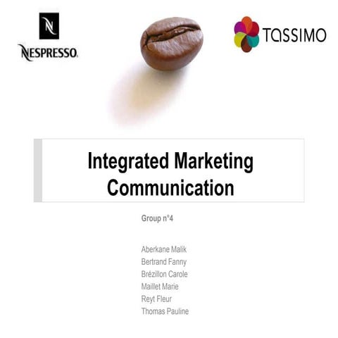 Integrated Marketing Communication of Nespresso and Tassimo