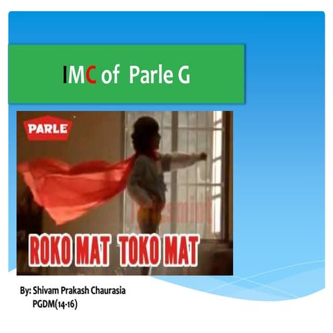 Integrated Marketing Communication  parle g