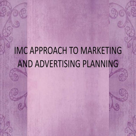 Imc approach to marketing and advertising planning