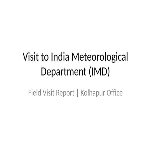 IMD_Visit_Report_Presentation______.pptx