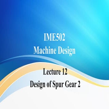 IME502 L12 Spur Gear IIbyrajeev sirr.pdf