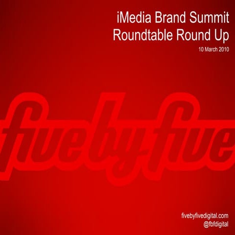 Roundtable Round Up from iMedia Brand Summit Mar 2010
