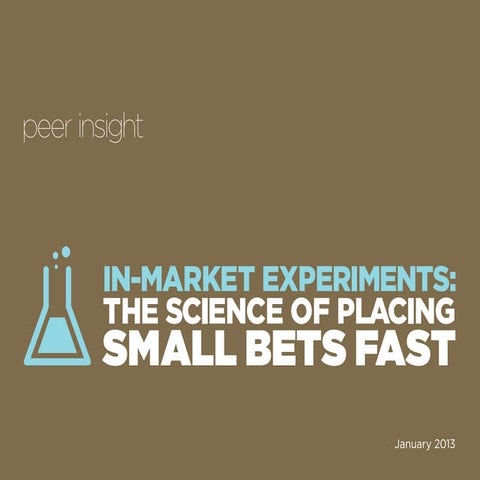 In-Market Experiments: The Science of Placing Small Bets Fast 