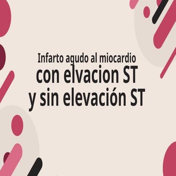 infarto agudo al miocardio con y sin elevacion st | PPTX