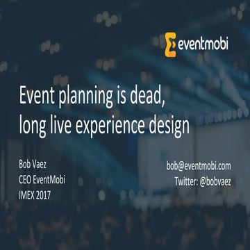 Event Planning is Dead, Long Live Experience Design