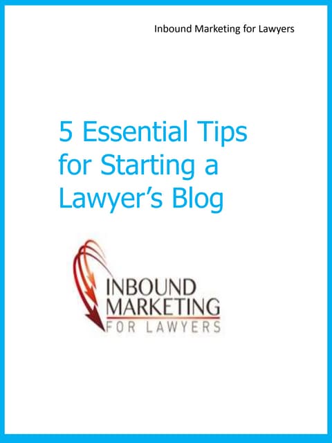 5 Essential Tips for Starting a Lawyer's Blog
