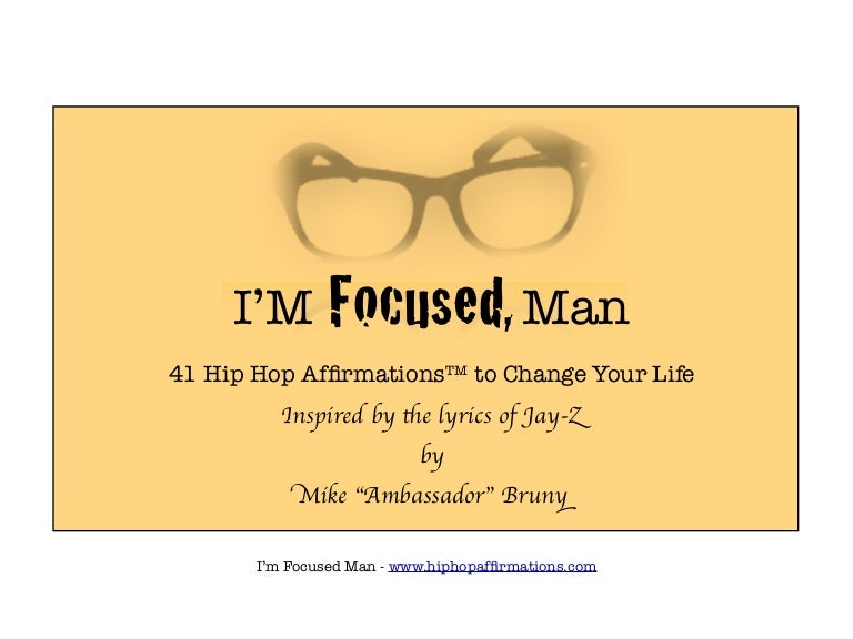 I M Focused Man